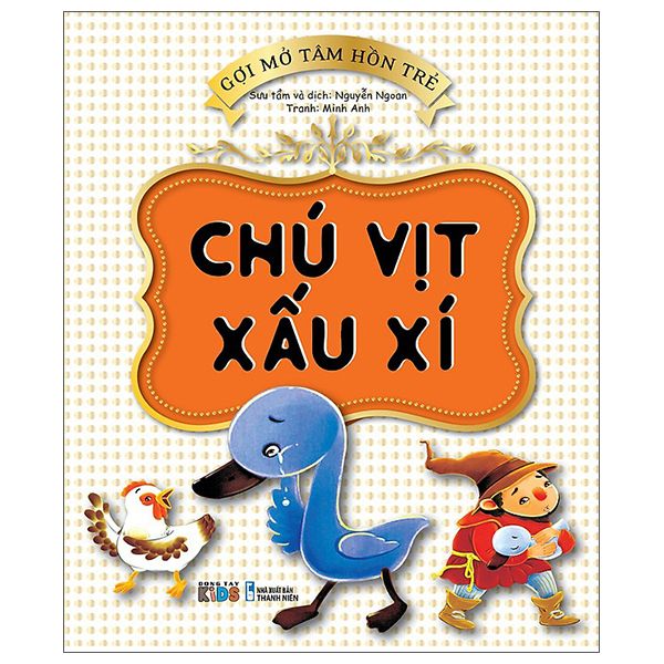 Gợi Mở Tâm Hồn Trẻ - Chú Vịt Xấu Xí - Đông Tây
