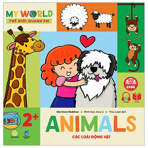 Ehon Song Ngữ Việt-Anh - My World - Thế Giới Quanh Em - Animals - Các Loài Động Vật - HGbooks