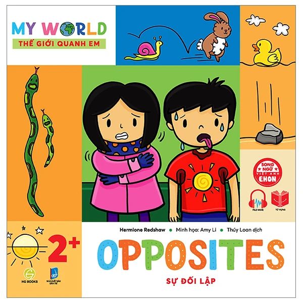 Ehon Song Ngữ Việt-Anh - My World - Thế Giới Quanh Em - Opposites - Sự Đối Lập - HGbooks