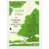  Hạnh Phúc Và Những Điều Nhỏ Bé Quan Trọng Khác 