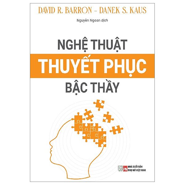 Nghệ Thuật Thuyết Phục Bậc Thầy - Đông Tây