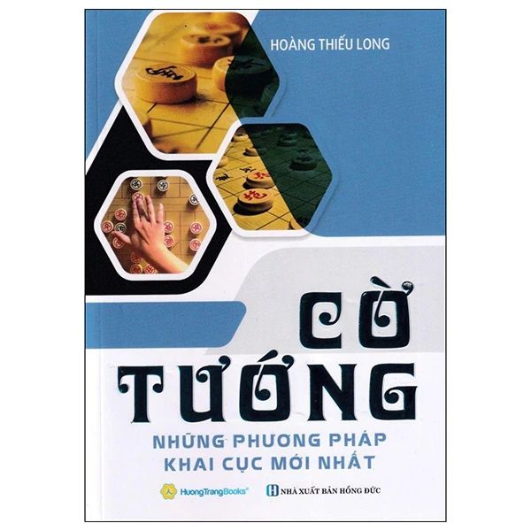 Cờ Tướng - Những Phương Pháp Khai Cục Mới Nhất - Hương
