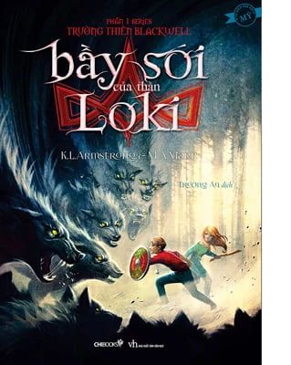 Bầy Sói Của Thần Loki (Phần 1 Trường Thiên Blackwell) - Chibooks
