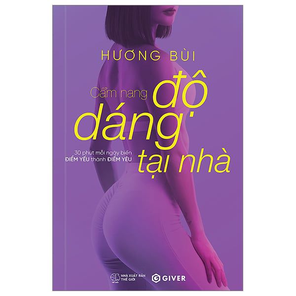 Cẩm Nang Độ Dáng Tại Nhà - Hương Bùi