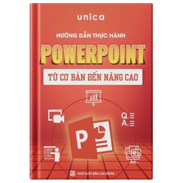 Hướng Dẫn Thực Hành Powerpoint Từ Cơ Bản Đến Nâng Cao - Unica