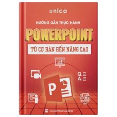  Hướng Dẫn Thực Hành Powerpoint Từ Cơ Bản Đến Nâng Cao 