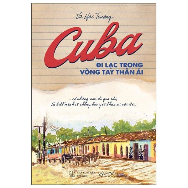 Cuba - Đi Lạc Trong Vòng Tay Thân Ái - Mochi