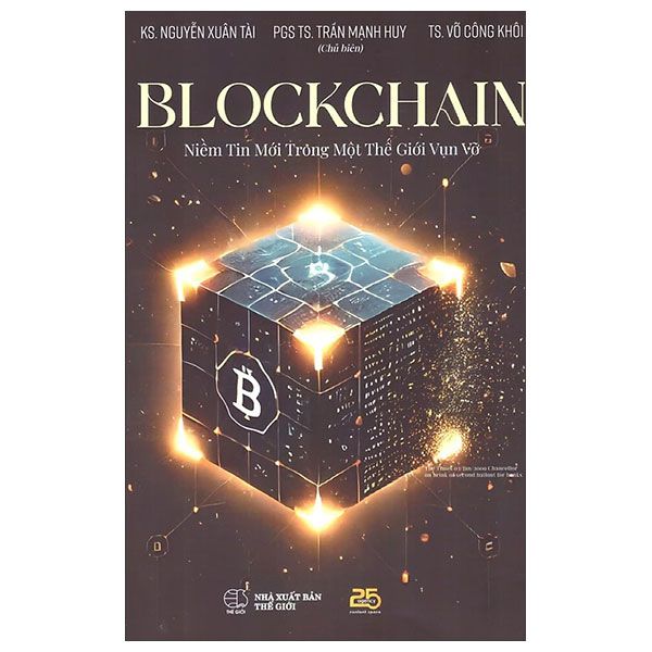 Blockchain - Niềm Tin Mới Trong Một Thế Giới Vụn Vỡ - 25Agency