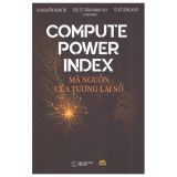  Compute Power Index - Mã Nguồn Của Tương Lai Số 
