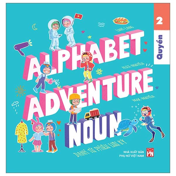 Alphabet Adventure - Quyển 2 - Noun - Danh Từ Phiêu Lưu Ký - Phụ Nữ Việt Nam