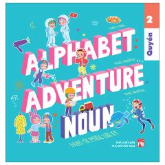  Alphabet Adventure - Quyển 2 - Noun - Danh Từ Phiêu Lưu Ký 