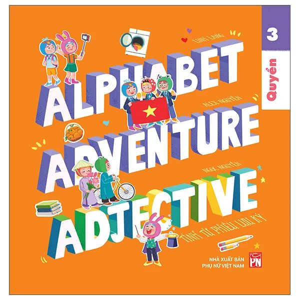 Alphabet Adventure - Quyển 3 - Adjective - Tính Từ Phiêu Lưu Ký - Phụ Nữ Việt Nam