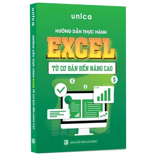Hướng Dẫn Thực Hành Excel Từ Cơ Bản Đến Nâng Cao - Unica