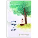  Sống, Yoga Và Thiền 