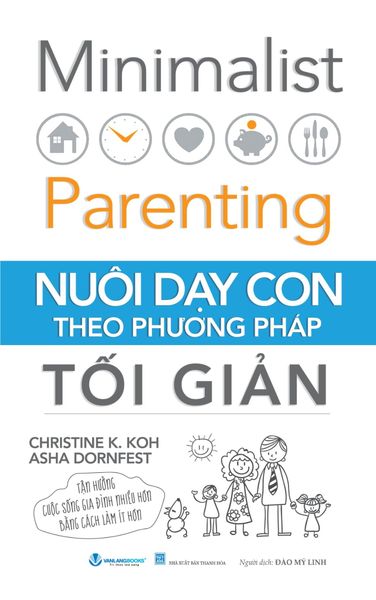 Nuôi Dạy Con Theo Phương Pháp Tối Giản - Phương Lan