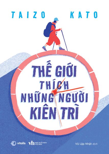 Thế Giới Thích Những Người Kiên Trì - Văn Học