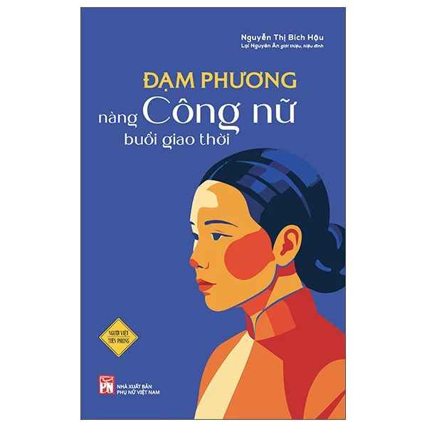 Đạm Phương - Nàng Công Nữ Buổi Giao Thời - Phụ Nữ Việt Nam