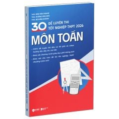  30 Đề Luyện Thi Tốt Nghiệp THPT 2026 - Môn Toán 