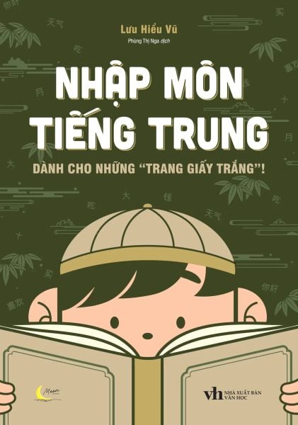 Nhập Môn Tiếng Trung - Dành Cho Những "Trang Giấy Trắng"! - Văn Học