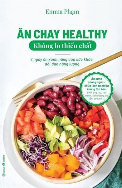 Ăn Chay Healthy Không Lo Thiếu Chất - 7 Ngày Ăn Xanh Nâng Cao Sức Khoẻ, Dồi Dào Năng Lượng - Công Thương