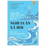  Chinh Phục Công Thức Viết Đoạn Văn Và Bài Văn Nghị Luận Xã Hội Qua Các Chủ Đề Kinh Điển 