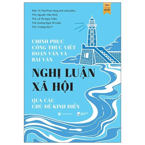 Chinh Phục Công Thức Viết Đoạn Văn Và Bài Văn Nghị Luận Xã Hội Qua Các Chủ Đề Kinh Điển - Dan McCrum