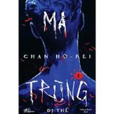  Ma Trùng 1 - Dị Thể 