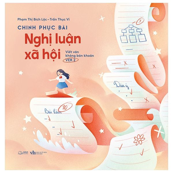 Chinh Phục Bài Nghị Luận Xã Hội - Viết Văn Không Băn Khoăn Ver 2 - Văn Học