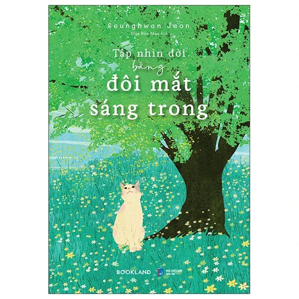 Tập Nhìn Đời Bằng Đôi Mắt Sáng Trong - Dan McCrum