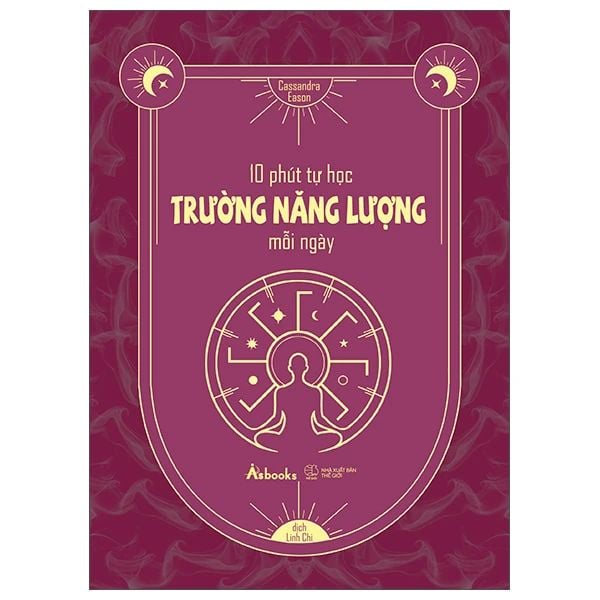  10 Phút Tự Học Trường Năng Lượng Mỗi Ngày 