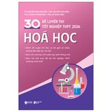  30 Đề Luyện Thi Tốt Nghiệp THPT 2026 - Hóa Học 