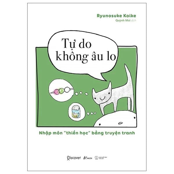  Tự Do Không Âu Lo - Nhập Môn Thiền Học Bằng Truyện Tranh 