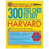 Keep Your Mind Fit - 300 Trò Chơi Tư Duy Của Sinh Viên Trường Đại Học Harvard (Tái Bản 2025) 