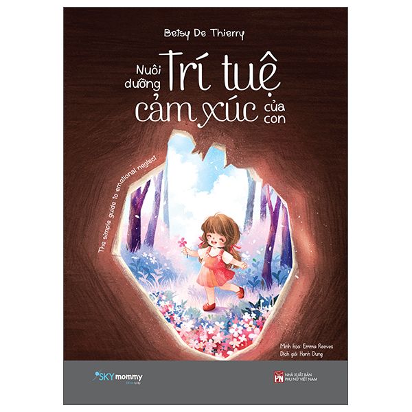  Nuôi Dưỡng Trí Tuệ Cảm Xúc Của Con 