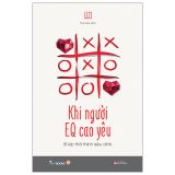  Khi Người EQ Cao Yêu - Bí Kíp Thả Thính Siêu Dính 