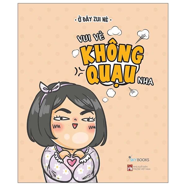  Vui Vẻ Không Quạu Nha 