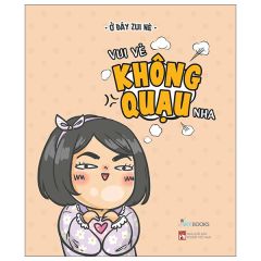  Vui Vẻ Không Quạu Nha 
