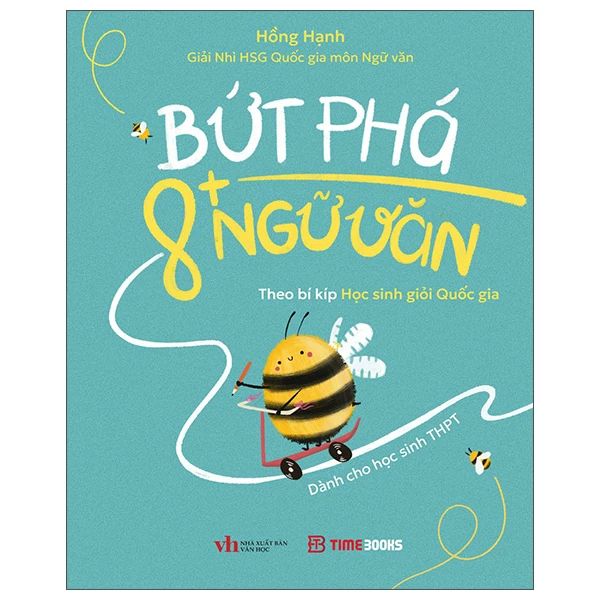  Bứt Phá 8+ Ngữ Văn - Theo Bí Kíp Học Sinh Giỏi Quốc Gia - Dành Cho Học Sinh THPT 