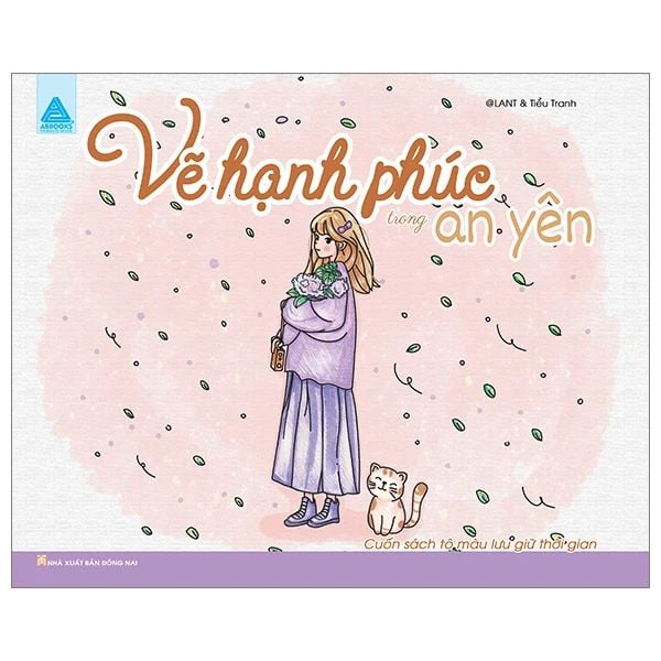 Vẽ Hạnh Phúc Trong An Yên - Cuốn Sách Tô Màu Lưu Trữ Thời Gian - Đồng Nai