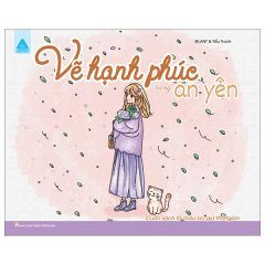  Vẽ Hạnh Phúc Trong An Yên - Cuốn Sách Tô Màu Lưu Trữ Thời Gian 