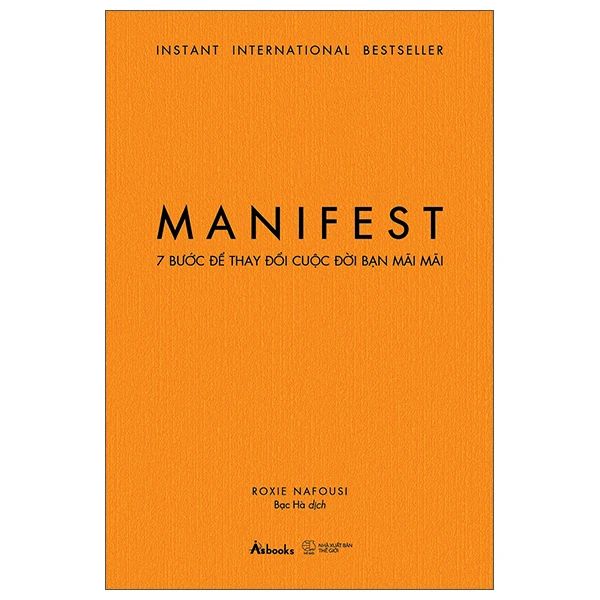 Manifest - 7 Bước Để Thay Đổi Cuộc Đời Bạn Mãi Mãi - Roxie Nafousi