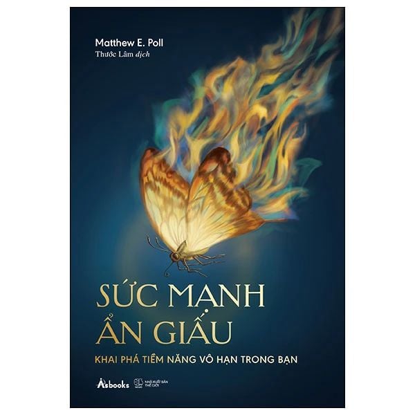 Sức Mạnh Ẩn Giấu - Khai Phá Tiềm Năng Vô Hạn Trong Bạn - Matthew Dixon