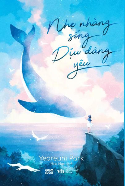 Nhẹ Nhàng Sống Dịu Dàng Yêu - Văn Học