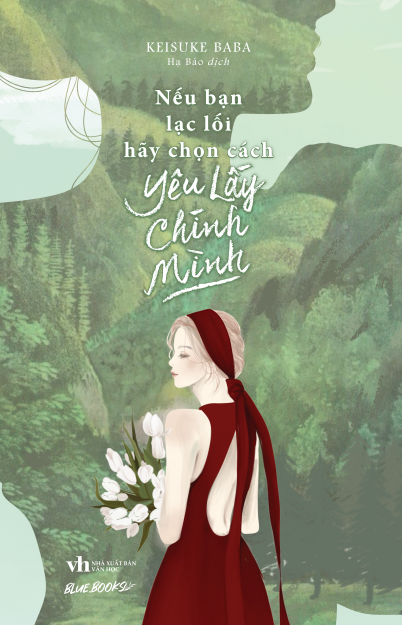  Nếu Bạn Lạc Lối, Hãy Chọn Cách Yêu Lấy Chính Mình 