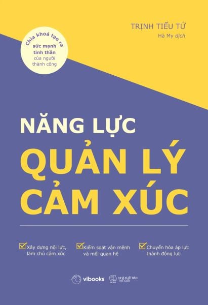 Năng Lực Quản Lý Cảm Xúc - Chìa Khóa Tạo Ra Sức Mạnh Tinh Thần Của Người Thành Công - Lý Tĩnh