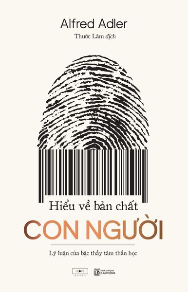 Hiểu Về Bản Chất Con Người - Lý Luận Của Bậc Thầy Tâm Thần Học (Tb 2025) - Alfred Adler