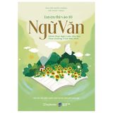  Luyện Thi Vào 10 Ngữ Văn - Chinh Phục Nghị Luận Văn Học Theo Chương Trình Mới Nhất 