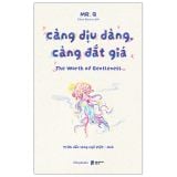  Càng Dịu Dàng, Càng Đắt Giá - The Worth Of Gentleness 