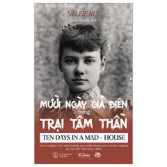  Mười Ngày Giả Điên Trong Trại Tâm Thần 