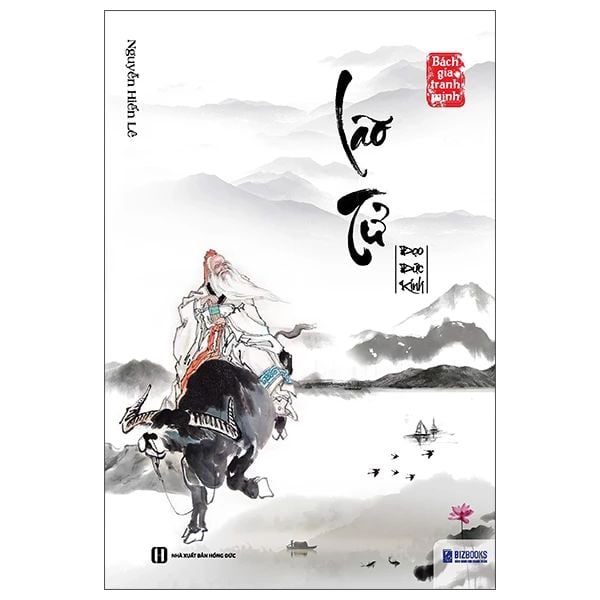 Lão Tử Đạo Đức Kinh - Nguyễn Hiến Lê ( Tuyển Tập Bách Gia Tranh Minh) - Lê Nguyễn